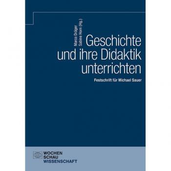 Geschichte Didaktik Festschrift für Michael Sauer