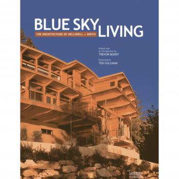 Blue Sky Living The Architecture Of Helliwell + Smith /Anglais