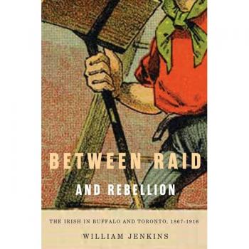 Vitalsource Technologies, Inc. Between Raid And Rebellion: The Irish In Buffalo And Toronto, 1867-1916