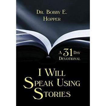 I Will Speak Using Stories: A Thirty-one Day Devotional