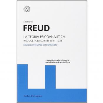 La teoria psicoanalitica. Raccolta di scritti 1911-1938. Ediz. integrale