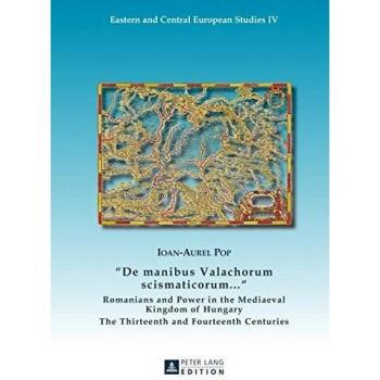 Â«De manibus Valachorum scismaticorum ... Â»: Romanians and Power in the Mediaeval Kingdom of Hungary