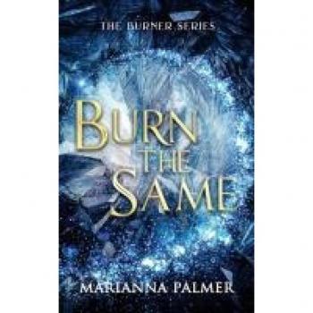 Palmer, Marianna: Burn the Same