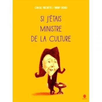 Si j'etais ministre de la culture