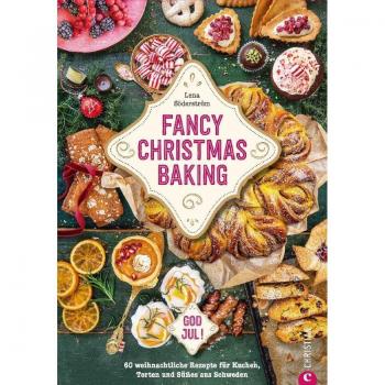 Lena Söderström Backbuch Weihnachten – Fancy Christmas Baking: 60 Weihnachtliche Rezepte Für Kuchen, Torten Und Süßes Aus Schweden. God Jul!