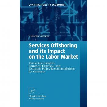 Services Offshoring and its Impact on the Labor Market: Theoretical Insights, Empirical Evidence, and Economic Policy Recommendations for Germany