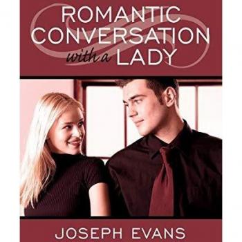 Romantic Conversation with a Lady
