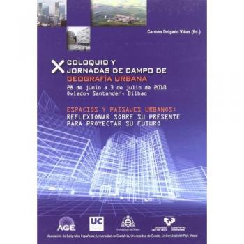 X COLOQUIO Y JORNADAS DE CAMPO DE GEOGRAFIA URBANA (CD-ROM)