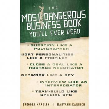 The Most Dangerous Business Book Youll Ever Read by Maryann Karinch Hardcover Book