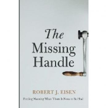 The Missing Handle: Finding Meaning When There Is None to Be Had