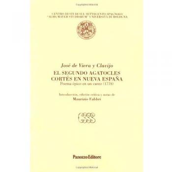 Segundo Agatocles Cortés en nueva Spagna. Poema epico en un canto 1778