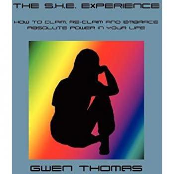 The S.H.E. Experience: How to claim, re-claim and embrace absolute power in your life