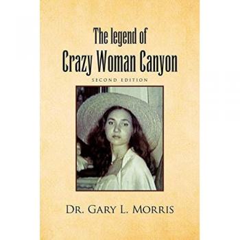 The Legend of Crazy Woman Canyon Second Edition