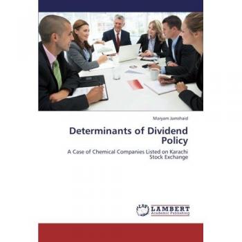 Determinants of Dividend Policy: A Case of Chemical Companies Listed on Karachi Stock Exchange