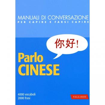 Parlo cinese. 4000 vocaboli, 2000 frasi