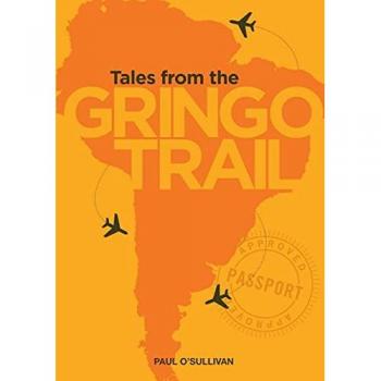 Tales from the Gringo Trail