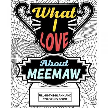 What I Love About Meemaw Coloring Book