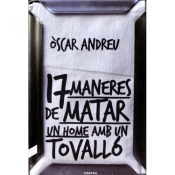 Disset maneres de matar un home amb un tovalló