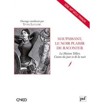 Maupassant, le noir plaisir de raconter