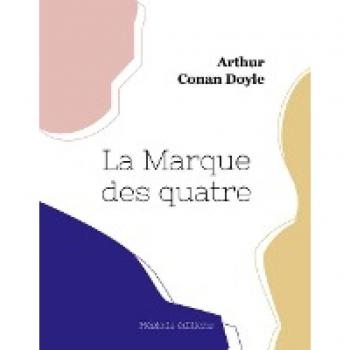 Conan Doyle, Arthur: La Marque des quatre