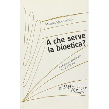A che serve la bioetica?
