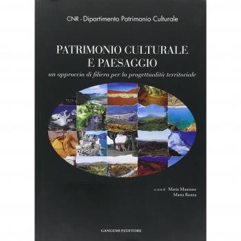 Patrimonio culturale e paesaggio. Un approccio di filiera per la progettualità territoriale
