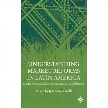 Understanding Market Reforms in Latin America