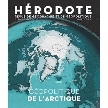 Hérodote, n° 197. Géopolitique de l'Arctique
