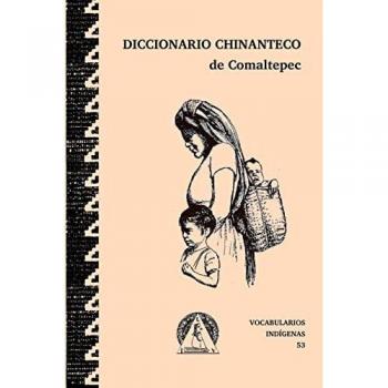 Diccionario chinanteco de Santagio Comaltepec, Ixtlán de Juárez, Oaxaca