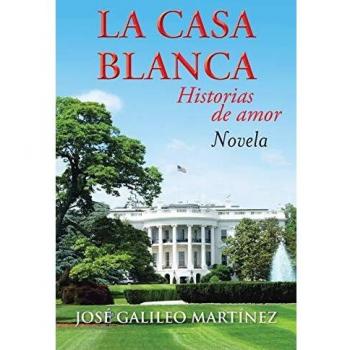 La Casa Blanca: Historias de amor