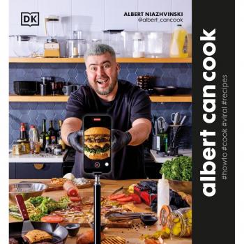 Albert Can Cook : How to Cook Viral Recipes, by Albert Niazhvinski