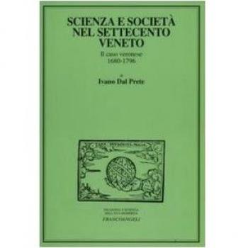 Scienza e società nel Settecento veneto. Il caso veronese 1680-1796