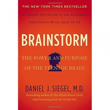 Brainstorm : The Power and Purpose of the Teenage Brain