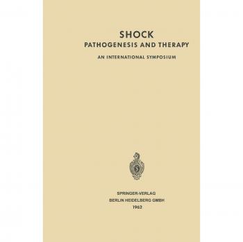 Shock Pathogenesis and Therapy: An International Symposium. Stockholm, June 27th–30th 1961 Sponsored by CIBA