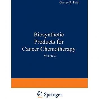 Biosynthetic Products for Cancer Chemotherapy: Volume 2
