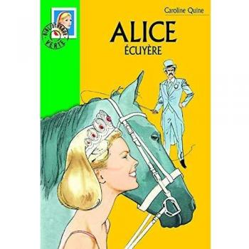 Alice écuyère (Bibliothèque Verte)