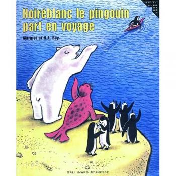Noiréblanc le pingouin part en voyage