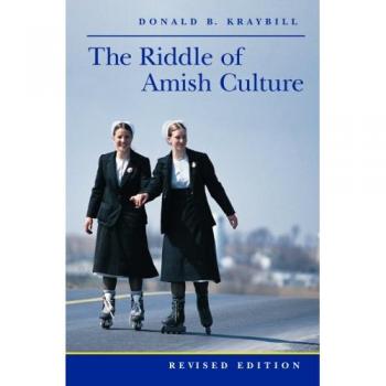 Kraybill, Donald B. The Riddle Of Amish Culture (Center Books In Anabaptist Studies)