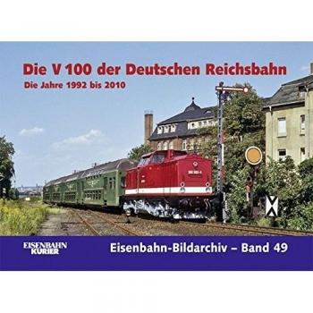 Thomas Frister Die V 100 Der Deutschen Reichsbahn: Die Jahre 1992 Bis 2010
