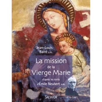La mission de la vierge Marie selon Emile Neubert