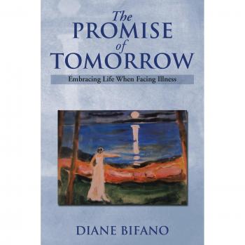 The Promise of Tomorrow: Embracing Life When Facing Illness