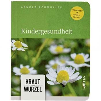 Kindergesundheit: Kraut und Wurzel, Band 5