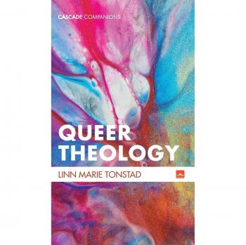 Tonstad, Linn Marie: Queer Theology