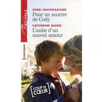 Pour un sourire de Cody ; L'aube d'un nouvel amour