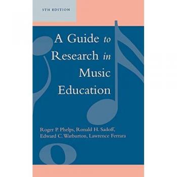 A Guide to Research in Music Education, by Roger P. Phelps