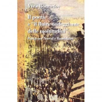 Il poeta e «il fluire ondeggiante delle moltitudini». Parigi per Nerval e Baudelaire