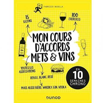 Mon cours d'accords mets & vins : En 10 semaines chrono