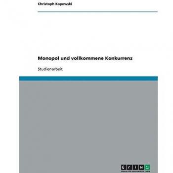 Monopol und vollkommene Konkurrenz