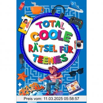 Total Coole Rätsel Für Teenies: Cooles Rätselbuch Für Teenager Ab 12: Wortsuchrätsel, Sudoku, Kreuzworträtsel, Logicals, Geheime Botschaften, Bomben ... Schüttelwörter... (Kinderrätsel Ab 8 Jahre)