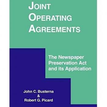 Joint Operating Agreements: The Newspaper Preservation ACT and Its Application